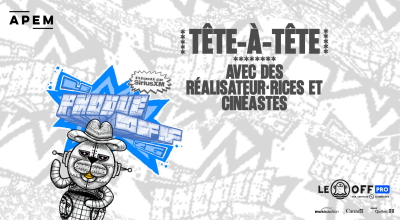 COMPLET -Réseautage - En tête-à-tête avec des réalisateur·rices/cinéastes 