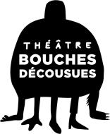 THÉÂTRE BOUCHES DÉCOUSUES