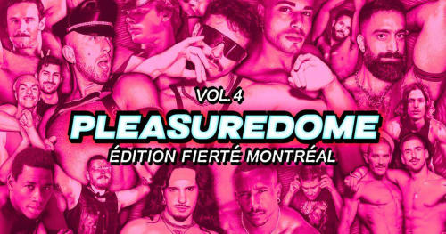 Pleasuredome Vol. 4 Édition Fierté Montréal