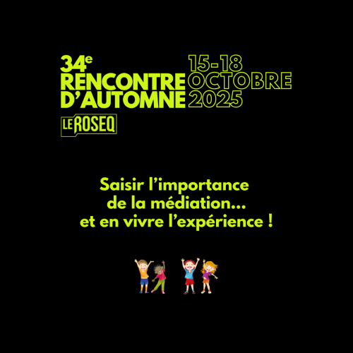 CONFÉRENCE & ATELIER : Saisir l'importance de la médiation...et en vivre l'expérience !