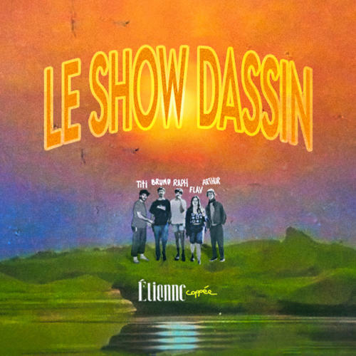 Étienne Coppée - Le Show Dassin