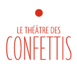 THÉÂTRE DES CONFETTIS