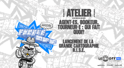 Atelier - Agents, bookeur, tourneur : qui fait quoi ? Lancement de la grande Cartographie R.I.S.E