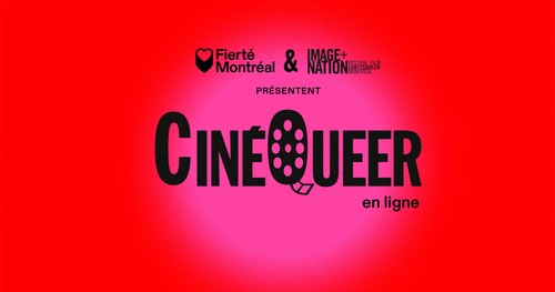 Fierté Montréal and image+nation present CinéQueer Online