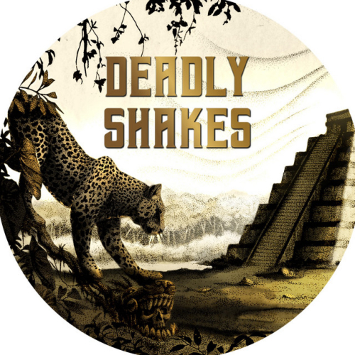 Deadly Shakes
